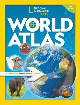 National Geographic Kids Atlasul Lumii Ediția a 6-a - National Geographic Kids World Atlas 6th Edition