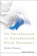O introducere în dinamica fluidelor astrofizice - An Introduction to Astrophysical Fluid Dynamics