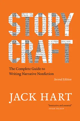 Storycraft, ediția a doua: Ghidul complet pentru scrierea non-ficțiunii narative - Storycraft, Second Edition: The Complete Guide to Writing Narrative Nonfiction