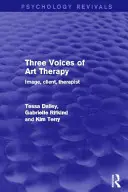 Trei voci ale terapiei prin artă - imagine, client, terapeut (Dalley Tessa (Barnet Enfield and Haringey Mental Health NHS Trust UK)) - Three Voices of Art Therapy - Image, Client, Therapist (Dalley Tessa (Barnet Enfield and Haringey Mental Health NHS Trust UK))