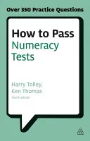 How to Pass Numeracy Tests: Testează-ți cunoștințele despre probleme numerice, teste de interpretare a datelor și secvențe numerice - How to Pass Numeracy Tests: Test Your Knowledge of Number Problems, Data Interpretation Tests and Number Sequences