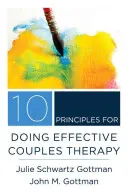 10 principii pentru a face o terapie de cuplu eficientă - 10 Principles for Doing Effective Couples Therapy