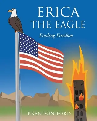 Erica Vulturul: În căutarea libertății - Erica the Eagle: Finding Freedom