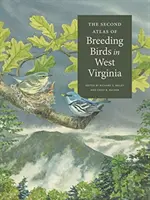 Al doilea atlas al păsărilor reproducătoare din Virginia de Vest - The Second Atlas of Breeding Birds in West Virginia