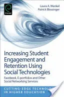 Creșterea implicării și a retenției studenților prin utilizarea tehnologiilor sociale: Facebook, E-Portfolios și alte servicii de rețele sociale - Increasing Student Engagement and Retention Using Social Technologies: Facebook, E-Portfolios and Other Social Networking Services