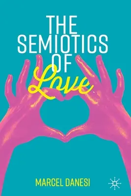 Semiotica iubirii - The Semiotics of Love