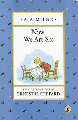 Acum suntem șase - Now We Are Six