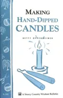 Confecționarea lumânărilor pictate manual: Buletinul Storey's Country Wisdom A-192 - Making Hand-Dipped Candles: Storey's Country Wisdom Bulletin A-192