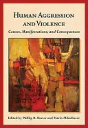 Agresivitatea și violența umană: Cauze, manifestări și consecințe - Human Aggression and Violence: Causes, Manifestations, and Consequences