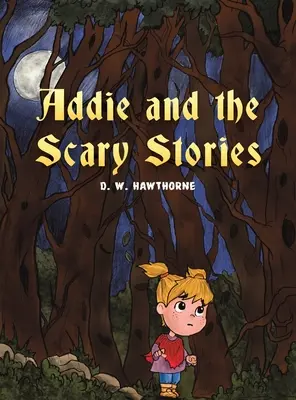 Addie și poveștile înfricoșătoare - Addie and the Scary Stories