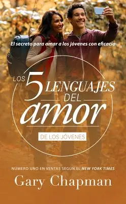Cinco Lenguajes del Amor Jovenes REV, cele 5 limbaje ale iubirii adolescenților REV: El Secreto Para Amar a Los Jovenes Con Eficacia - Cinco Lenguajes del Amor Jovenes REV, the 5 Love Languages Teens REV: El Secreto Para Amar a Los Jovenes Con Eficacia