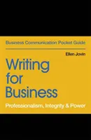 Scrierea pentru afaceri: Profesionalism, integritate și putere - Writing for Business: Professionalism, Integrity & Power
