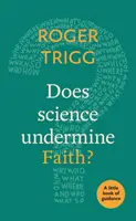 Știința subminează credința? O mică carte de îndrumare - Does Science Undermine Faith?: A Little Book Of Guidance