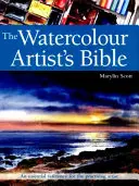 Biblia artistului în acuarelă - O referință esențială pentru artistul practicant - Watercolour Artist's Bible - An Essential Reference for the Practising Artist