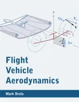 Aerodinamica vehiculelor de zbor - Flight Vehicle Aerodynamics