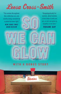 Ca să putem străluci: Povești - So We Can Glow: Stories