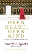 Inimă deschisă, minte deschisă - Un ghid pentru transformarea interioară - Open Heart, Open Mind - A Guide to Inner Transformation