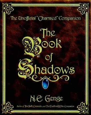 The Book of Shadows: The Unofficial Charmed Companion