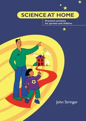 Știința la domiciliu: Activități practice pentru părinți și copii - Science at Home: Practical Activities for Parents and Children