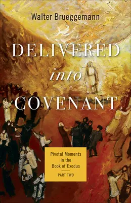 Livrat în legământ - Delivered into Covenant