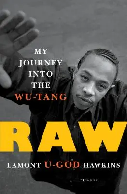 Raw: Călătoria mea în Wu-Tang - Raw: My Journey Into the Wu-Tang