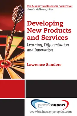 Dezvoltarea de noi produse și servicii: Învățare, diferențiere și inovare - Developing New Products and Services: Learning, Differentiation, and Innovation