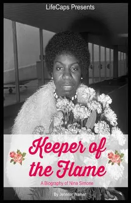 Keeper of the Flame: O biografie a Ninei Simone - Keeper of the Flame: A Biography of Nina Simone