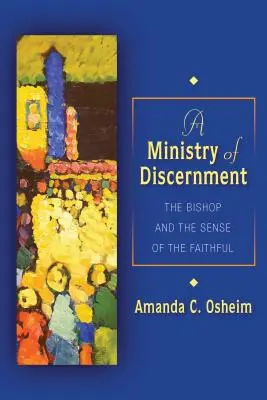 Ministerul Discernământului: Episcopul și simțul credincioșilor - Ministry of Discernment: The Bishop and the Sense of the Faithful