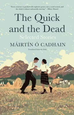 Cei rapizi și cei morți: povestiri alese - The Quick and the Dead: Selected Stories