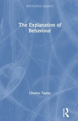 The Explanation of Behaviour (Explicarea comportamentului) - The Explanation of Behaviour