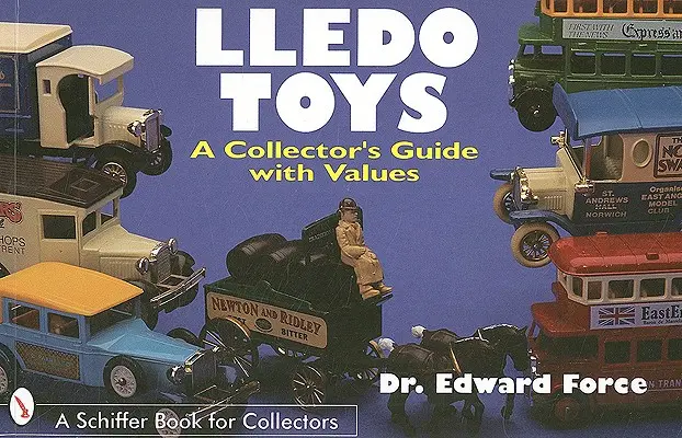 Jucării Lledo: Un ghid al colecționarului cu valori - Lledo Toys: A Collector's Guide with Values