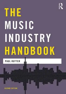 Manualul industriei muzicale - The Music Industry Handbook
