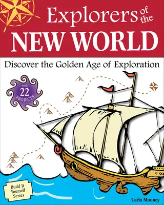 Exploratorii Lumii Noi: Descoperiți Epoca de Aur a Explorării - Explorers of the New World: Discover the Golden Age of Exploration