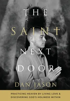 Sfântul de alături - The Saint Next Door