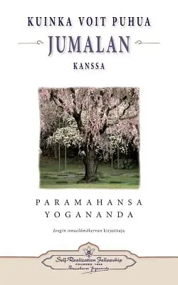 Kuinka voit puhua Jumalan kanssa - How You Can Talk With God (finlandeză) - Kuinka voit puhua Jumalan kanssa - How You Can Talk With God (Finnish)