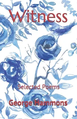 Martor: Poezii alese - Witness: Selected Poems