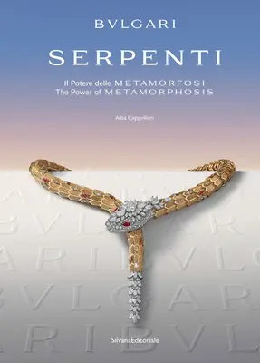 Bulgari: Serpenti: Puterea metamorfozei - Bulgari: Serpenti: The Power of Metamorphosis
