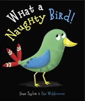 Ce pasăre obraznică - What a Naughty Bird