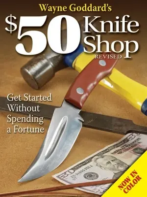 Wayne Goddard's $50 Knife Shop, revizuită - Wayne Goddard's $50 Knife Shop, Revised