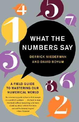 Ce spun cifrele: Un ghid de teren pentru a stăpâni lumea noastră numerică - What the Numbers Say: A Field Guide to Mastering Our Numerical World