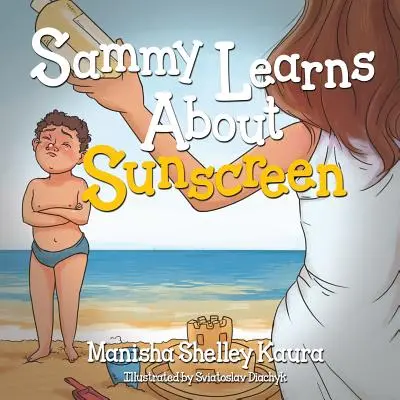Sammy învață despre protecția solară - Sammy Learns about Sunscreen