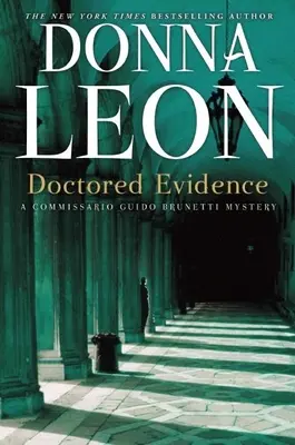 Doctored Evidence: Un mister al comisarului Guido Brunetti - Doctored Evidence: A Commissario Guido Brunetti Mystery