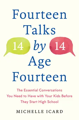 Patrusprezece discuții până la vârsta de paisprezece ani: The Essential Conversations You Need to Have with Your Kids Before They Start High School - Fourteen Talks by Age Fourteen: The Essential Conversations You Need to Have with Your Kids Before They Start High School