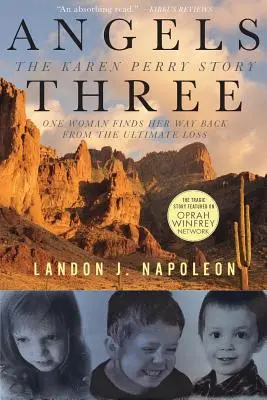Angels Three: Povestea lui Karen Perry - Angels Three: The Karen Perry Story