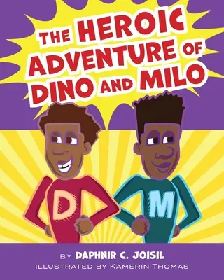 Aventura eroică a lui Dino și Milo - The Heroic Adventure of Dino and Milo