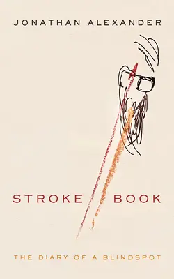 Stroke Book: Jurnalul unui orb - Stroke Book: The Diary of a Blindspot