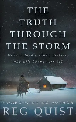 Adevărul prin furtună: Un western creștin contemporan - The Truth Through The Storm: A Contemporary Christian Western