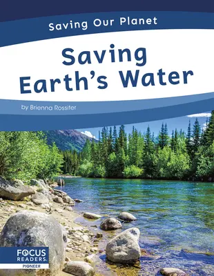 Salvarea apei Pământului - Saving Earth's Water