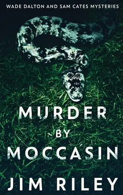 Crima prin Moccasin - Murder by Moccasin