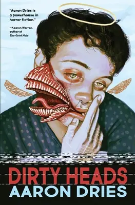 Dirty Heads: O nuvelă de groază cosmică de maturizare - Dirty Heads: A novella of cosmic coming-of-age horror